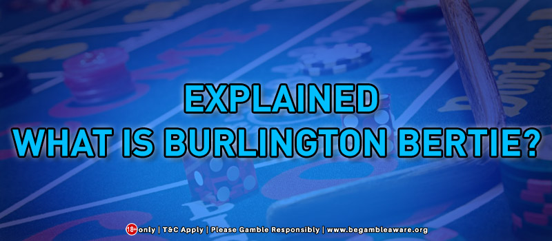 Explained: What is Burlington Bertie?