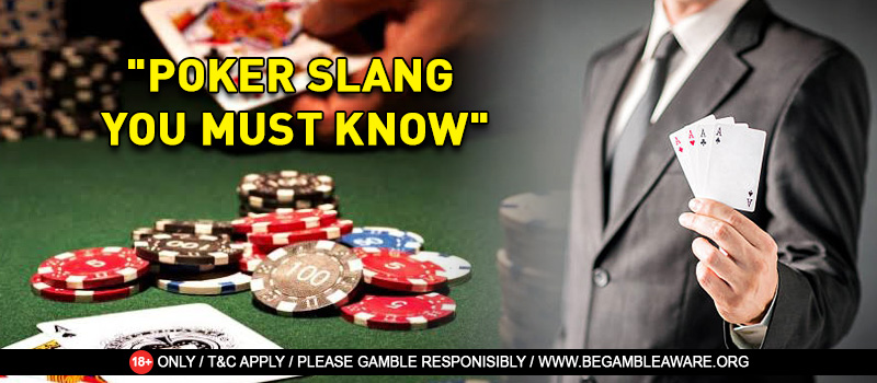 Poker Basics: Interesting Poker Slang You Must Know About