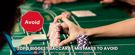 Top 5 Baccarat Mistakes To Avoid
