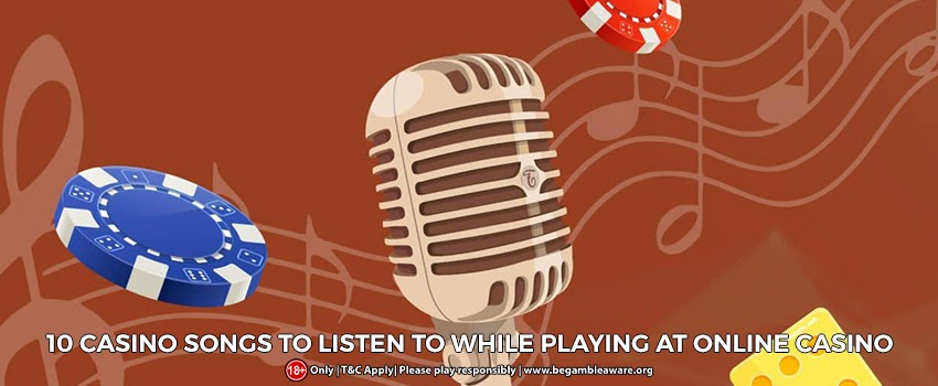 10 Casino Songs to Listen to When you Play at an Online Casino