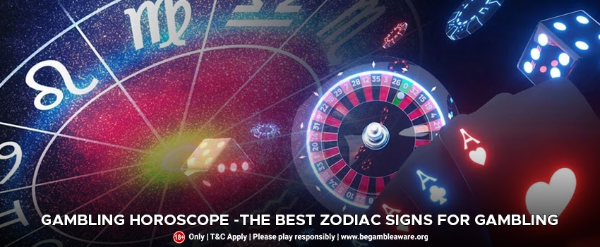 Gambling-Horoscope--The-Best-Zodiac-Signs-For-Gambling