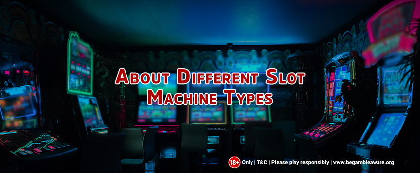 About-Different-Slot-Machine-Types