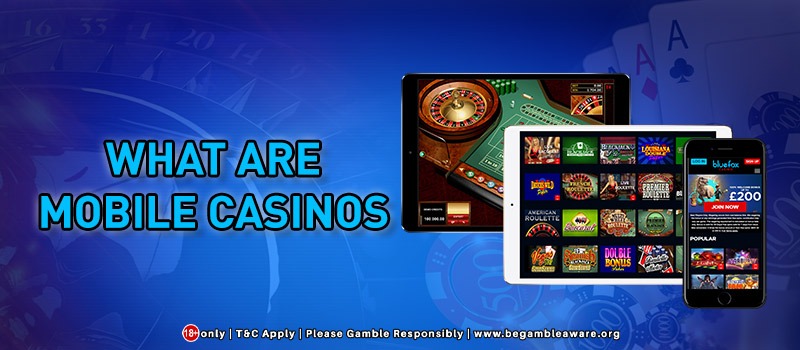 What are Mobile Casinos