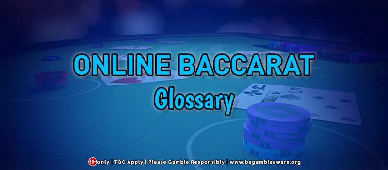 Online Baccarat Glossary