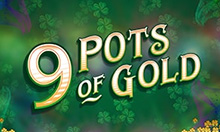 9 Pots of Gold