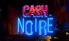 Cash Noire