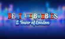 Beat The Bobbies at Tower Of London