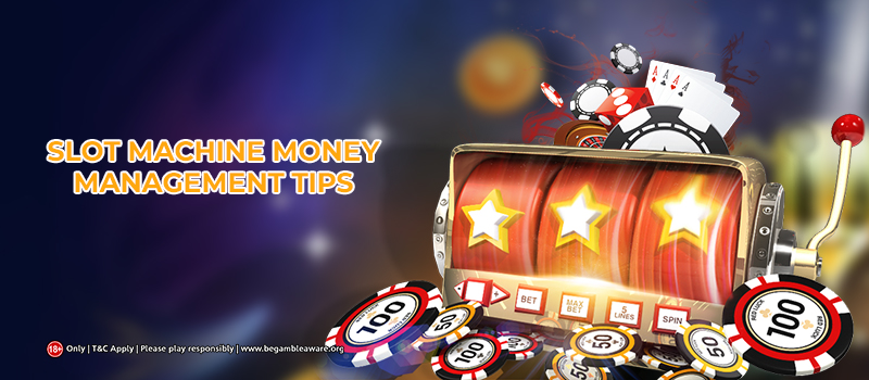 MMoney Management Tips for playing Slot Machine Online or Offline