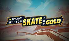 Nyjah Huston - Skate for Gold