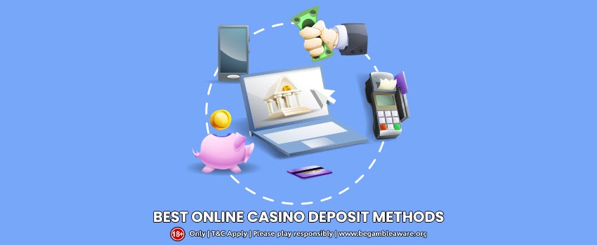 Best Casino Deposit Online Methods to Watch Out For