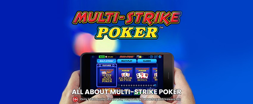 A Detailed Guide to Multi-Strike Poker