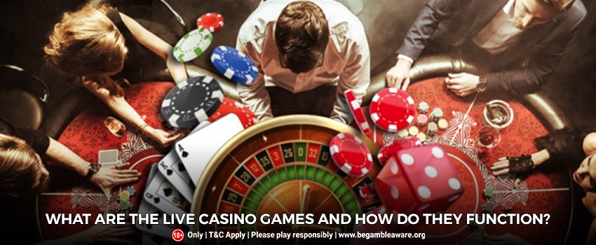 What Are the Live Casino Games, And How Do They function?